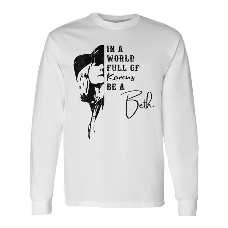 Ladies In A World Full Of Karens Be A Bethintage Langarmshirts Geschenkideen