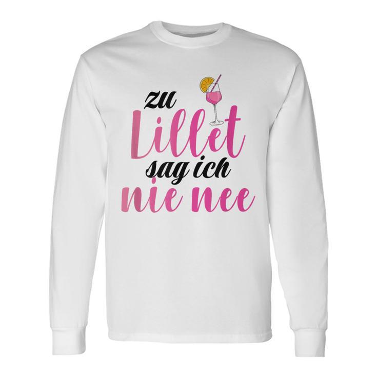 Lillet Zu Lillet Sag Ich Nie Nee S Langarmshirts Geschenkideen