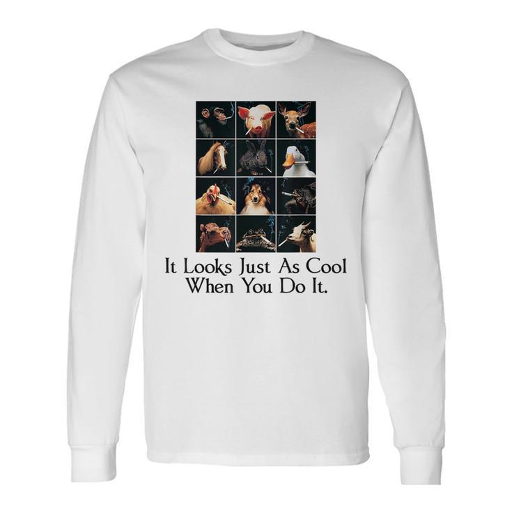 It Looks Just As Cool When You Do It Animals Smoking T-Shirt