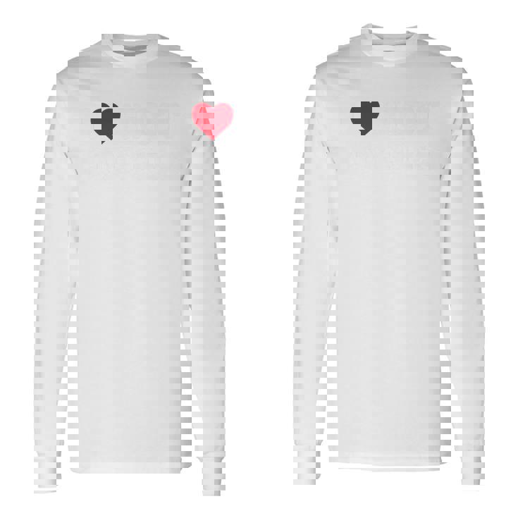 I Love Hot Bitches I Heart Hot Bitches Long Sleeve T-Shirt
