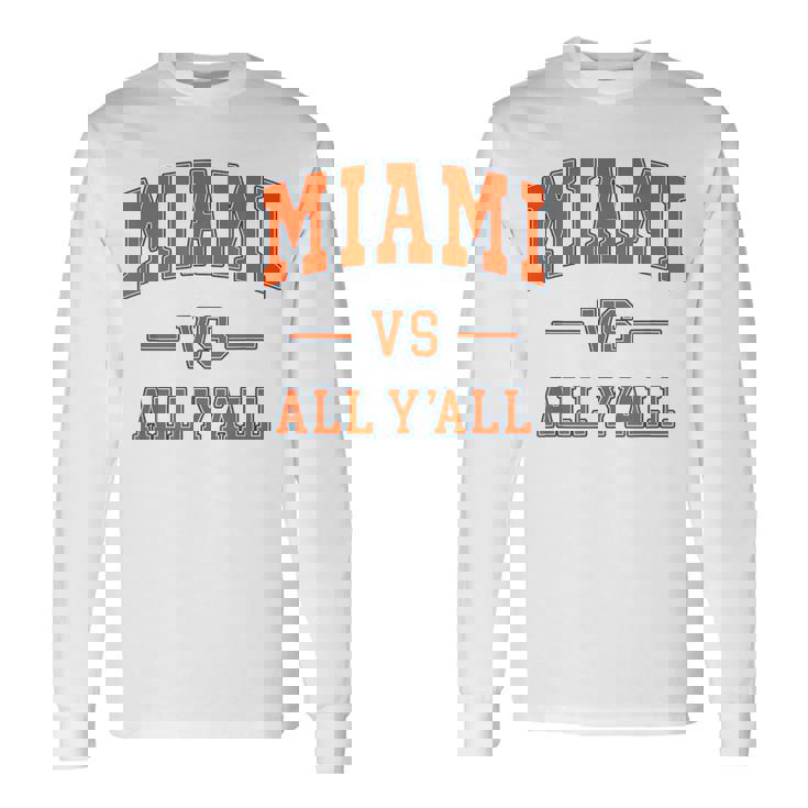 Miami Vs All Y'all Throwback Classic Long Sleeve T-Shirt