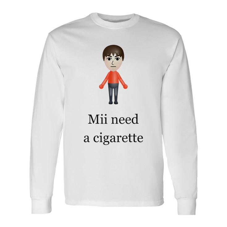 Mii Brauche Eine Zigarette Langarmshirts Geschenkideen