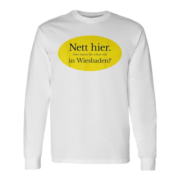 Nett Here Aber Waren Sie Schon Mal In Wiesbaden Langarmshirts Geschenkideen