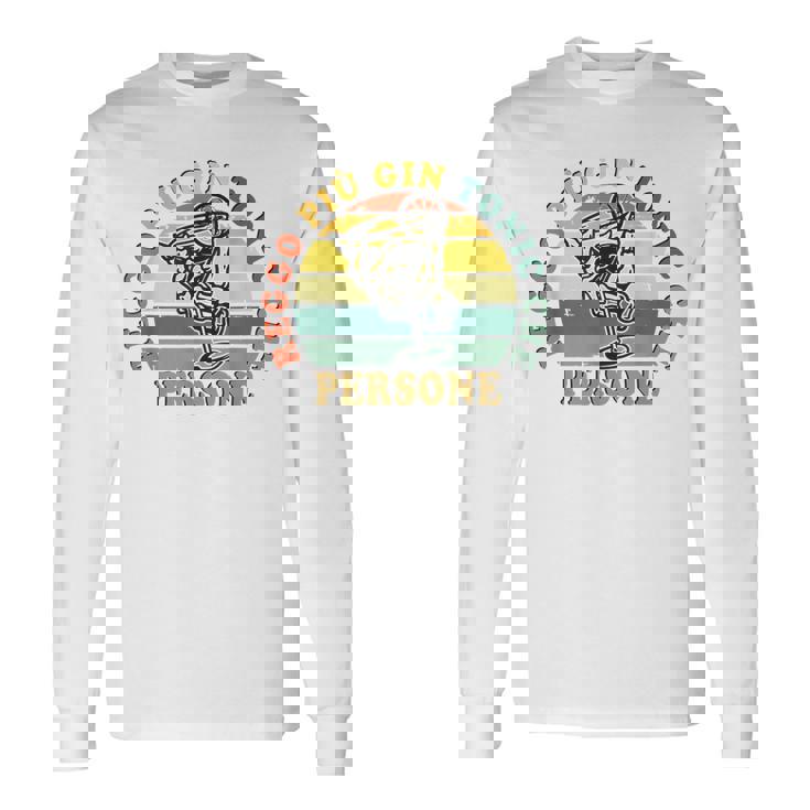 Retrointage Divertente Reggo Più Gin Tonic Che Persone Maglietta a maniche lunghe