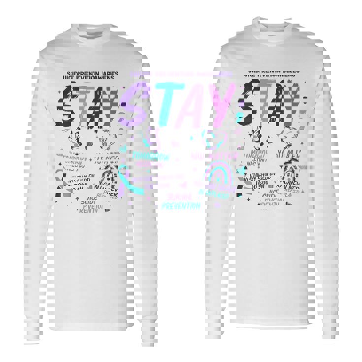 Stay Tomorrow Needs You Matter Suicide Prevention Awareness Long Sleeve T-Shirt