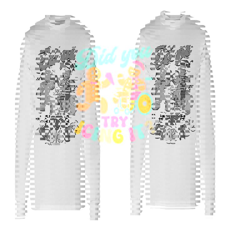 Did You Try Icing It Christmas Physical Therapy Gingerbread Long Sleeve T-Shirt