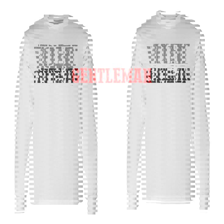 Violent Gentleman Audaz Confiado Masculino Para Hombre Manga Larga Camiseta de manga larga