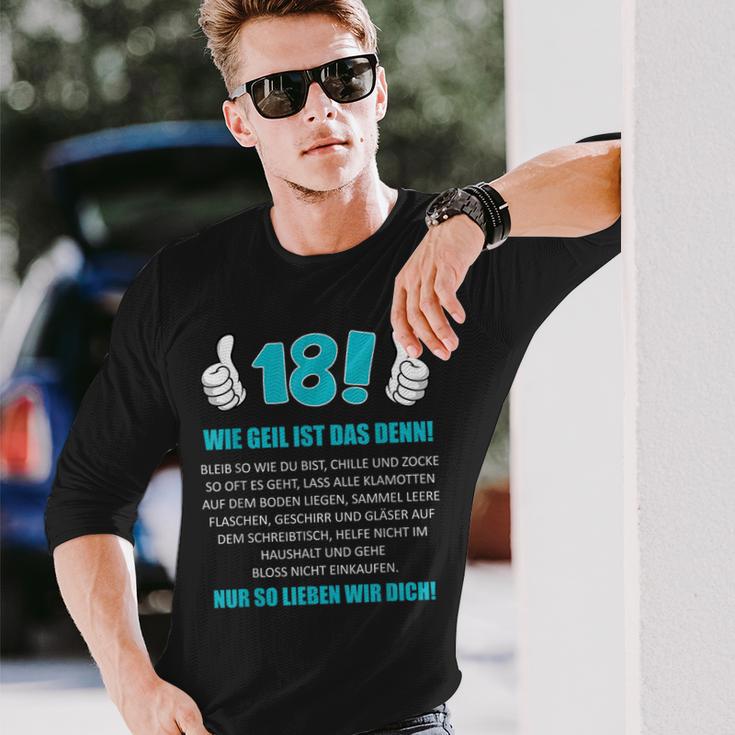 18Th Birthday Boy Wie Geil Ist Das Denn Wie Geil Ist Das Denn Langarmshirts Geschenke für Ihn