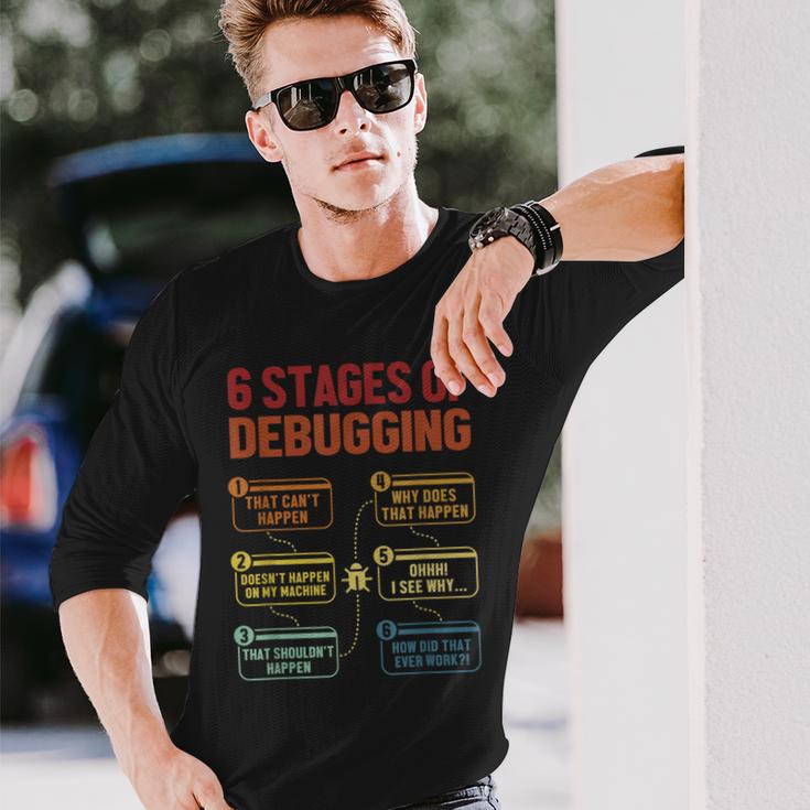 6 Stages Of Debugging Software Engineer Coder Programmer Langarmshirts Geschenke für Ihn