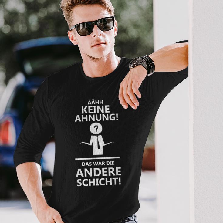 Ahhh Keine Ahnung Das War Die Andere Layer Langarmshirts Geschenke für Ihn