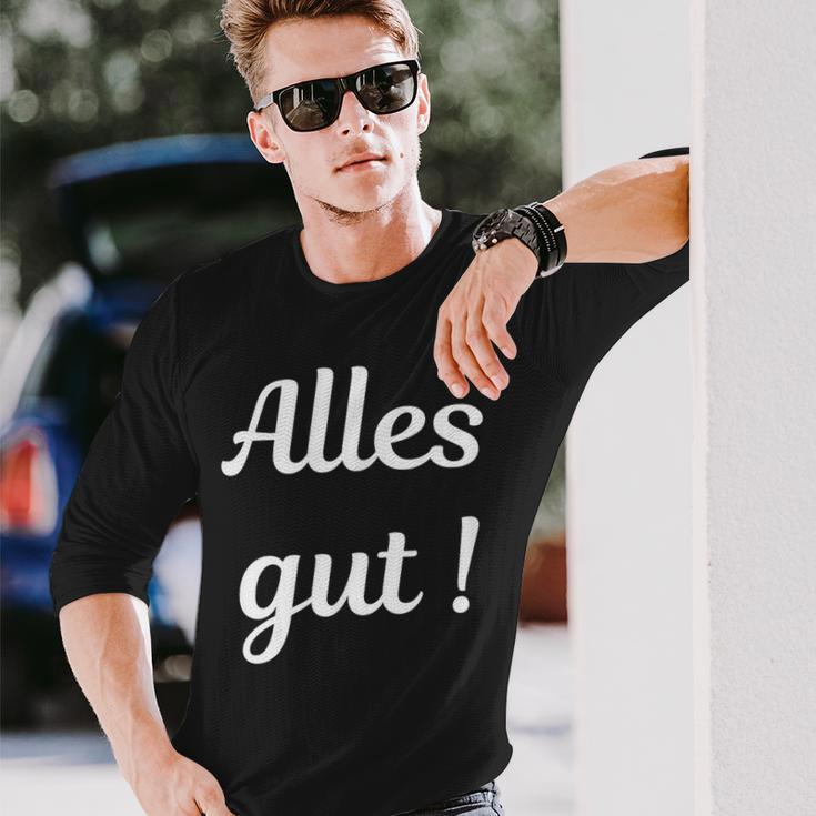 Alles Gut Es Ist Alles Ok Sei Immer Gut Drauf Langarmshirts Geschenke für Ihn