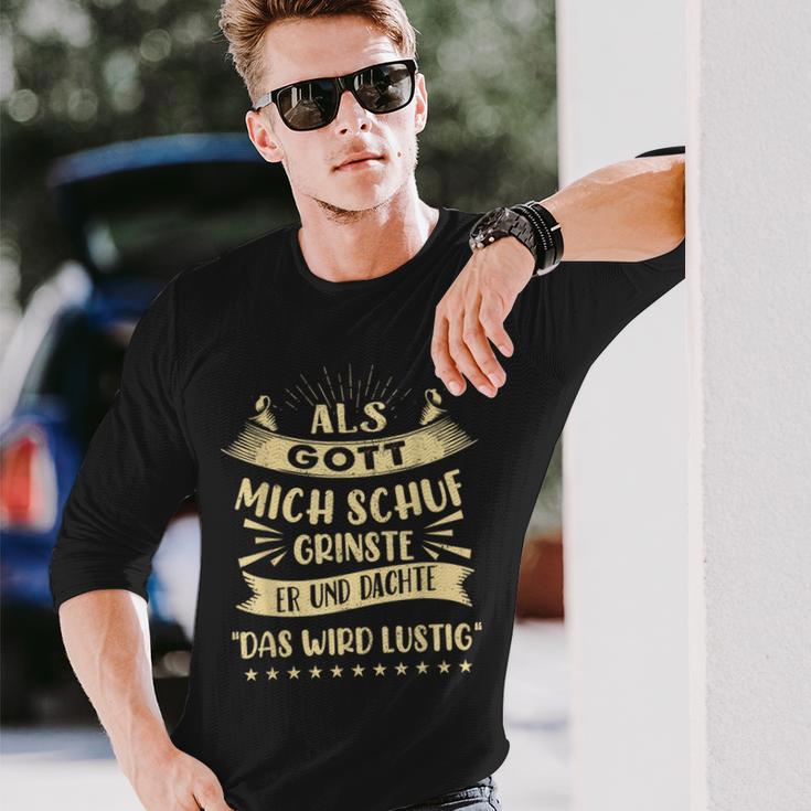 Als Gott Mich Schuf Grinste Er Und Dachte Das Wird Lustig Langarmshirts Geschenke für Ihn