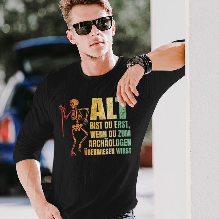 Alt Bist Du Erst Wenn Du Zum Archaeologist Überwiesen Wird Langarmshirts Geschenke für Ihn