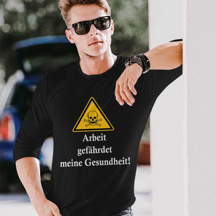 Arbeit Gefährdet Meine Gesundheit Slogan Fun Langarmshirts Geschenke für Ihn