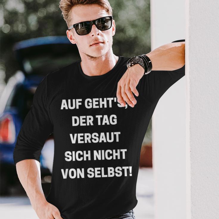 Auf Geht's Der Tagersaut Sich Nichton Self On Goes' Langarmshirts Geschenke für Ihn