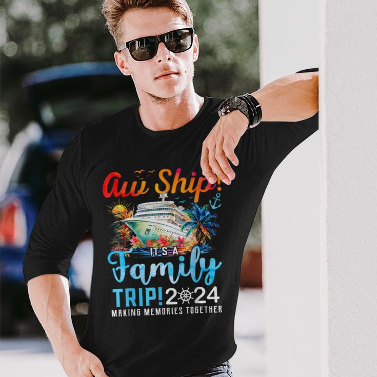 Aw Ship It's A Family Trip 2024 Family Matching Cruise Trip Long Sleeve ...