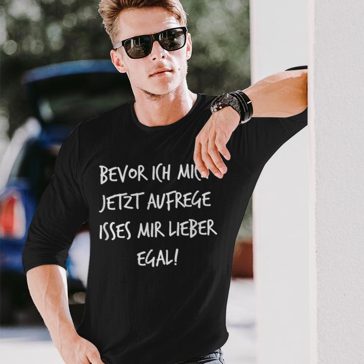 Bevor Ich Mich Aufrege Mir Egal Slogan Langarmshirts Geschenke für Ihn