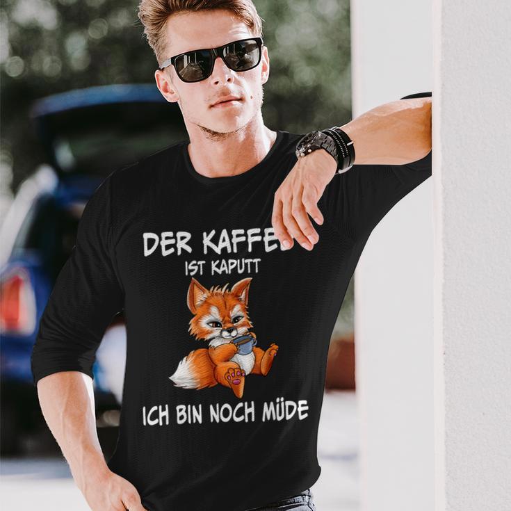 Der Kaffee Ist Brochtider Fuchs Morgenmuffel Langarmshirts Geschenke für Ihn