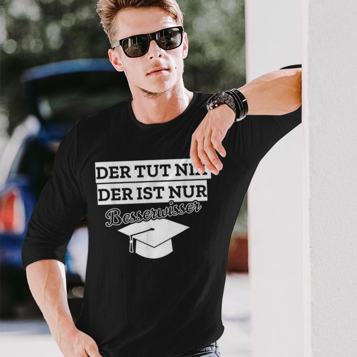 Der Tut Nix Der Ist Besserwisser Bachelor Master Langarmshirts Geschenke für Ihn