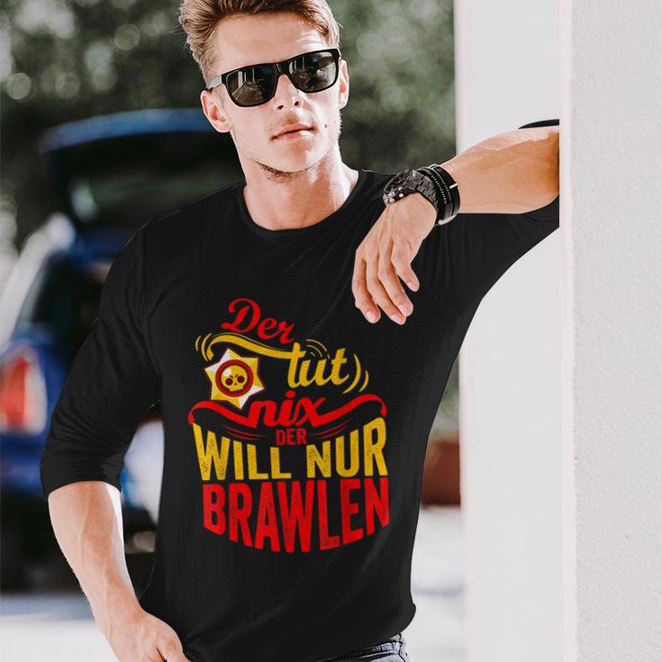 Der Tut Nix Der Will Nur Brawlen Spielenideo Games Langarmshirts Geschenke für Ihn