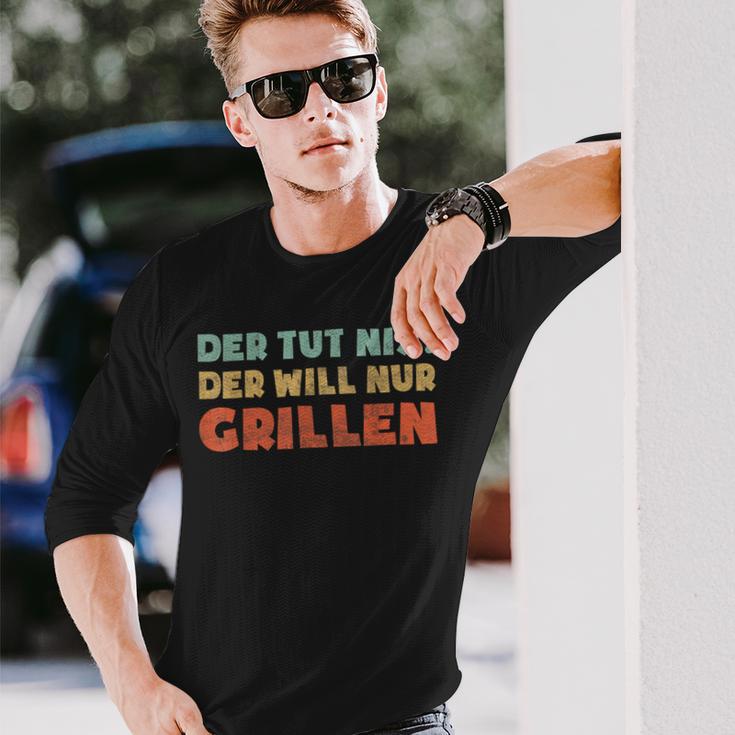 Der Tut Nix Der Will Nur Grillen Langarmshirts Geschenke für Ihn