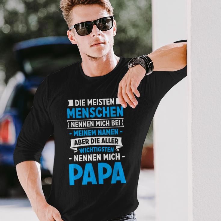 Die Meisten Menschen Nennen Mich Beim Namen Papa Langarmshirts Geschenke für Ihn