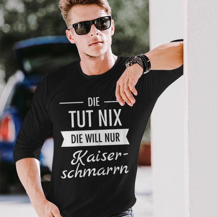 Die Tut Nix Die Will Nur Kaiserschmarrn Hiking Mountains S Langarmshirts Geschenke für Ihn