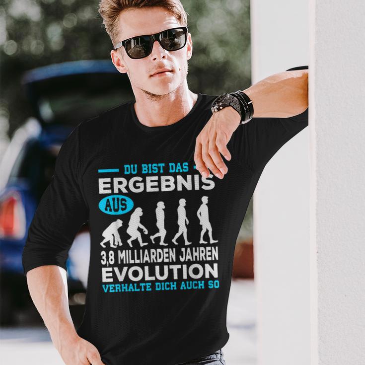 Du Bist Das Ergebnis Aus 38 Billion Jahre Evolution Langarmshirts Geschenke für Ihn