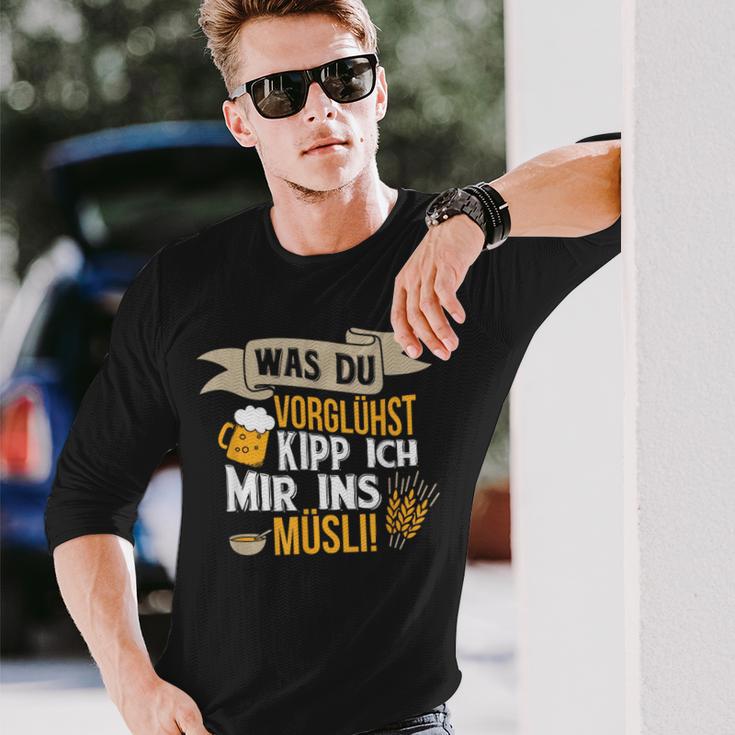 Was Duorühst Kipp Ich Mir Ins Müsli Was Duorglost Kipp Ich Mir Ins S Langarmshirts Geschenke für Ihn