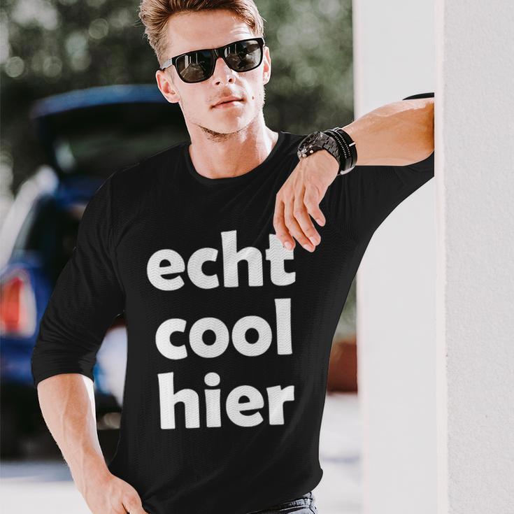 Echt Cool Hier Langarmshirts Geschenke für Ihn