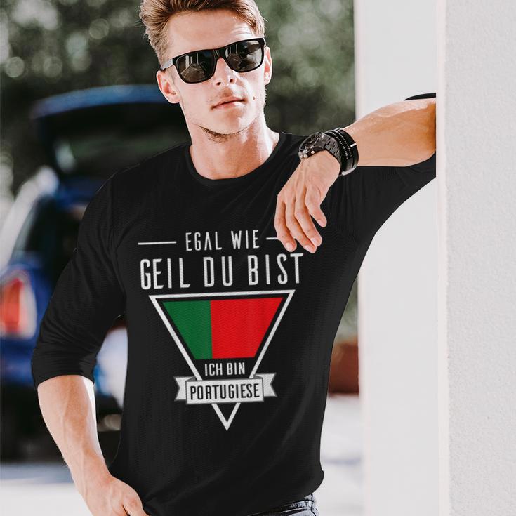 Egal Wie Geil Du Bist Ich Bin Portuguese Flag Langarmshirts Geschenke für Ihn