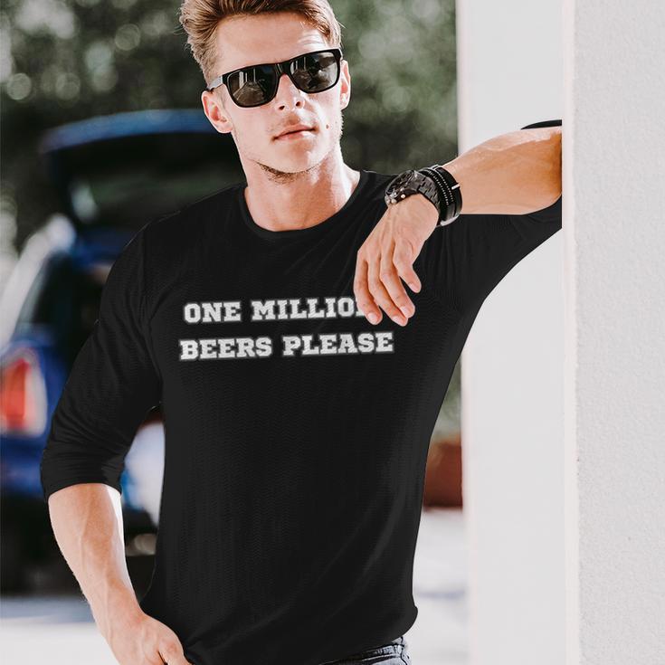 Eine Million Biere Bitte Bier Bier Lustig Meme Langarmshirts Geschenke für Ihn