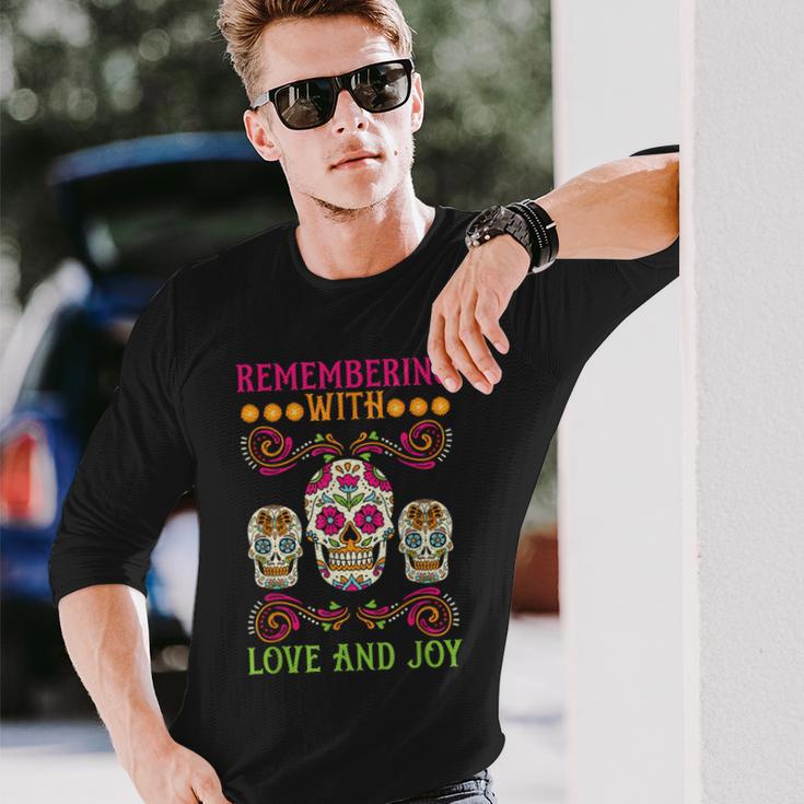 Erinnere Dich Mit Liebe Und Freude Dia De Muertos Langarmshirts Geschenke für Ihn