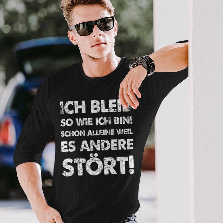 Ich Bleib So Wie Ich Bin Weil Es Andere Stört Langarmshirts Geschenke für Ihn