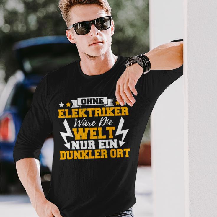 Ohne Elekriker Would Die Welt Nur Ein Darker Ort Langarmshirts Geschenke für Ihn