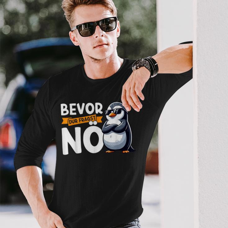 Penguin Bevor Du Fragst Nö Langarmshirts Geschenke für Ihn