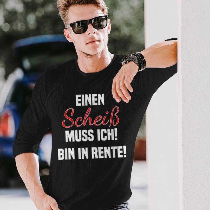 Pensioner Ein Scheiß Muss Ich A Scheiß Muss Ich Bin In Rente Langarmshirts Geschenke für Ihn