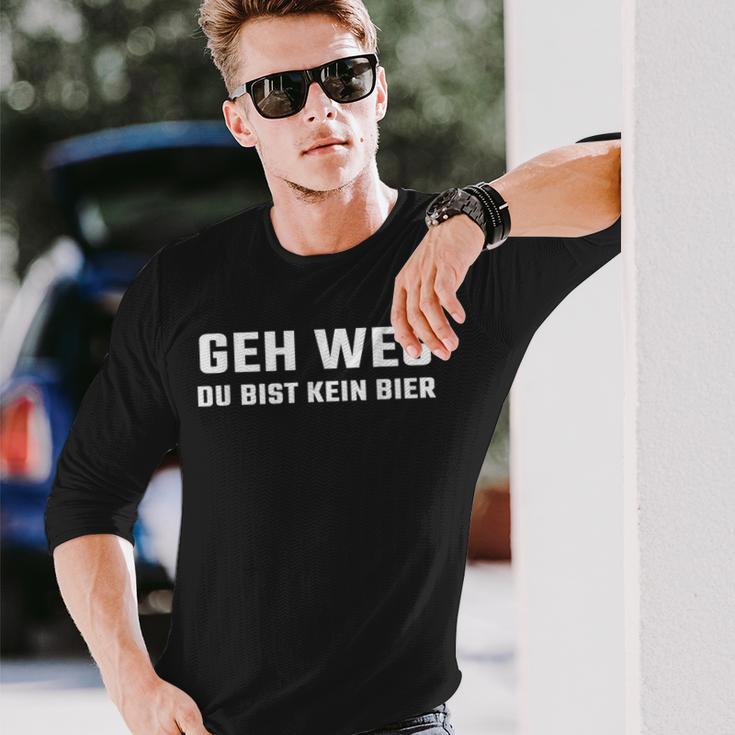 Geh Weg Du Bist Kein Bier Alcohol Idea Saufen Langarmshirts Geschenke für Ihn