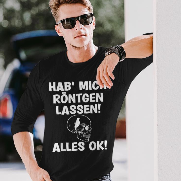 Hab Mich Röntgen Lassen Alles Ok Sayings Langarmshirts Geschenke für Ihn