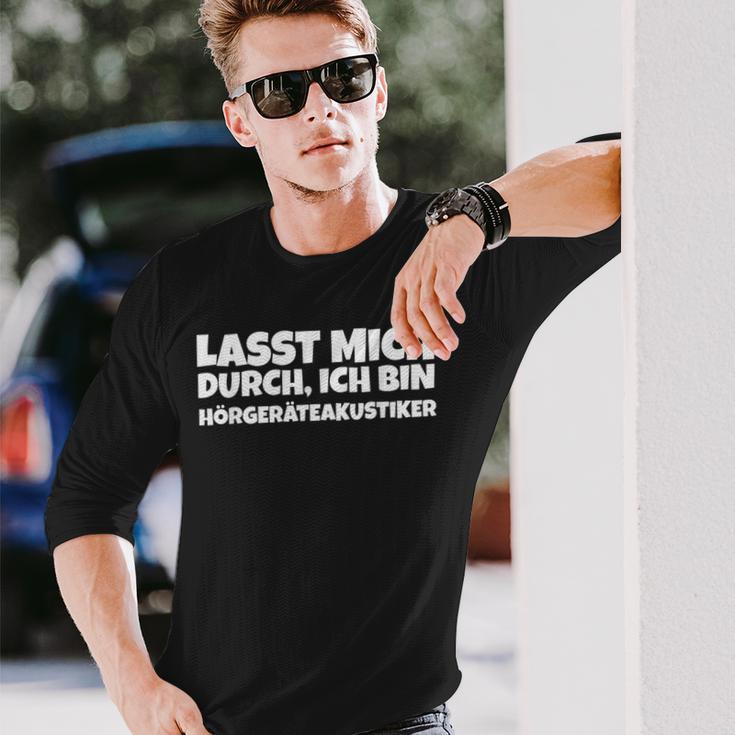 Herren Lasst Mich Durch Ich Bin Hörgeräteakustiker Langarmshirts Geschenke für Ihn