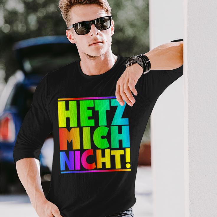 Hetz Mich Nicht Halts Maul Stress Mich Nicht Hetz Mich Nicht Hetz Langarmshirts Geschenke für Ihn