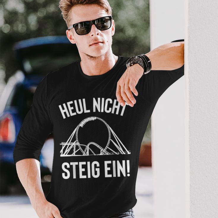 Heul Nicht Steig Ein Achterbahn Freak Theme Park Fun Cool Langarmshirts Geschenke für Ihn