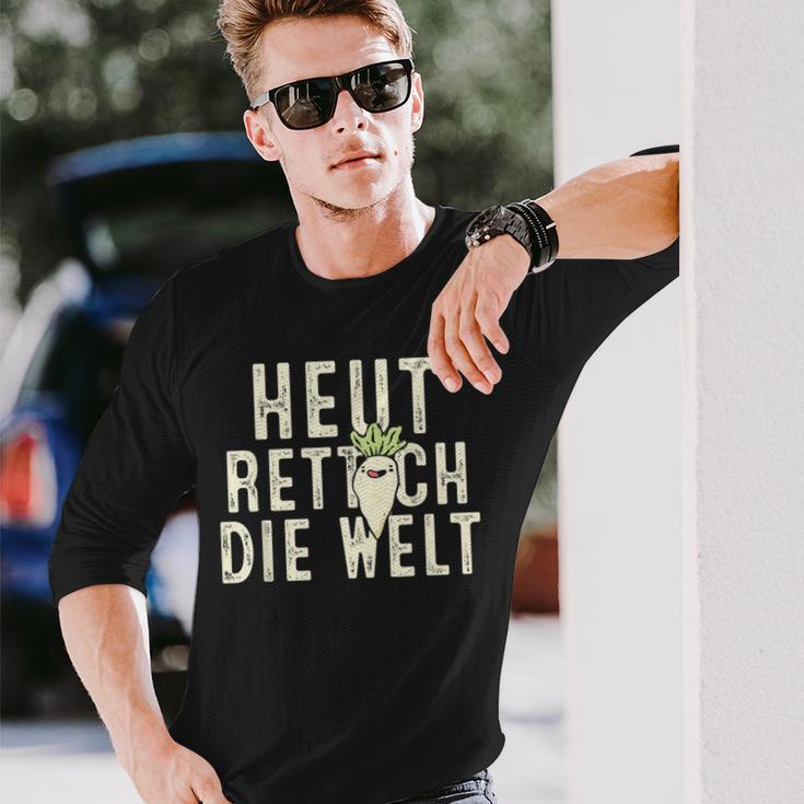 Heute Rette Ich Die Welt Garden Radish Langarmshirts Geschenke für Ihn