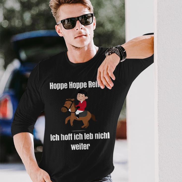 Hoppe Hoppe Reiter Ich Hoff Ich Leb Nicht WeiterLangarmshirts Geschenke für Ihn