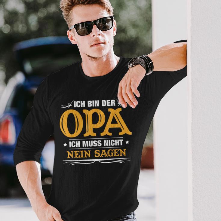 Ich Bin Der Opa Ich Muss Nicht Nein Sagen Langarmshirts Geschenke für Ihn