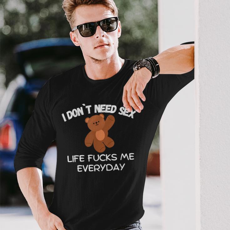 Ich Brauche Nicht Sexleben Fickt Mich Jeden Tag Langarmshirts Geschenke für Ihn