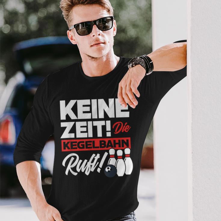 Kegeln Keine Zeit Die Kegelahn Ruft Langarmshirts Geschenke für Ihn