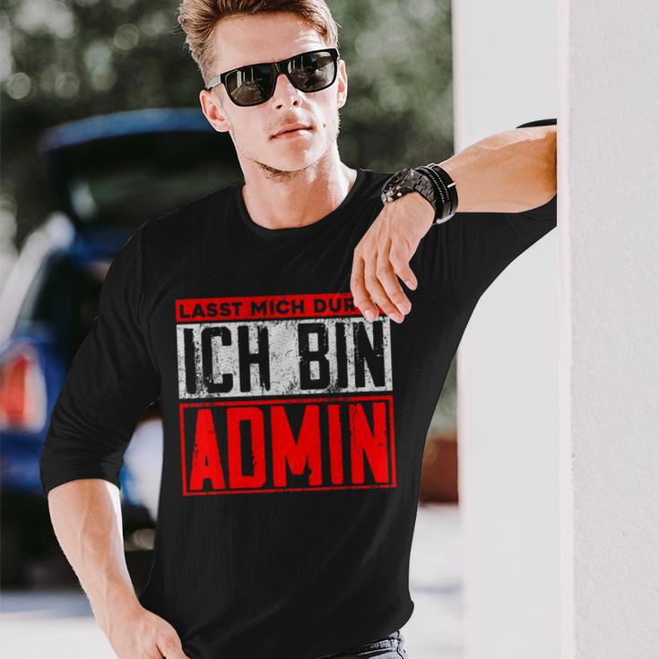 Lassen Mich Durch Ich Bin Admin Informatik Itler Langarmshirts Geschenke für Ihn