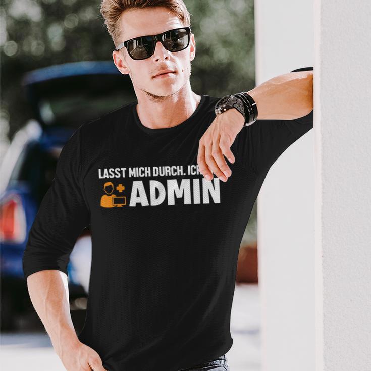 Lassen Mich Durch Ich Bin Admin Informatiker Administrator Langarmshirts Geschenke für Ihn