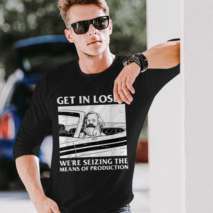 Get In Loser Wir Beschlagnahmen Die Produktionsmittel Karl Marx Langarmshirts Geschenke für Ihn